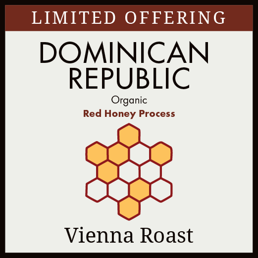 Dominican Republic - Red Honey Process - Vienna Roast - LIMITED OFFERING