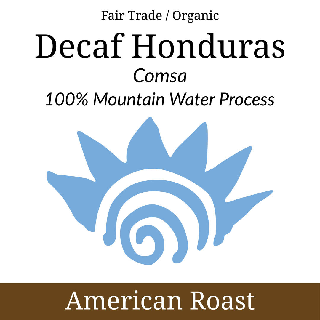 Honduras – Comsa - DECAFFEINATED - American Roast