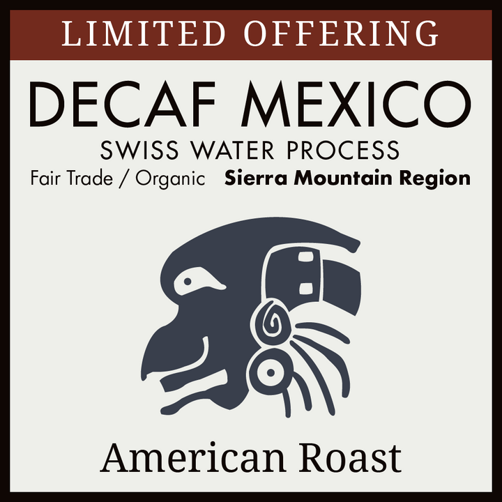 Mexico Sierra Mountain – Swiss Water DECAF, American