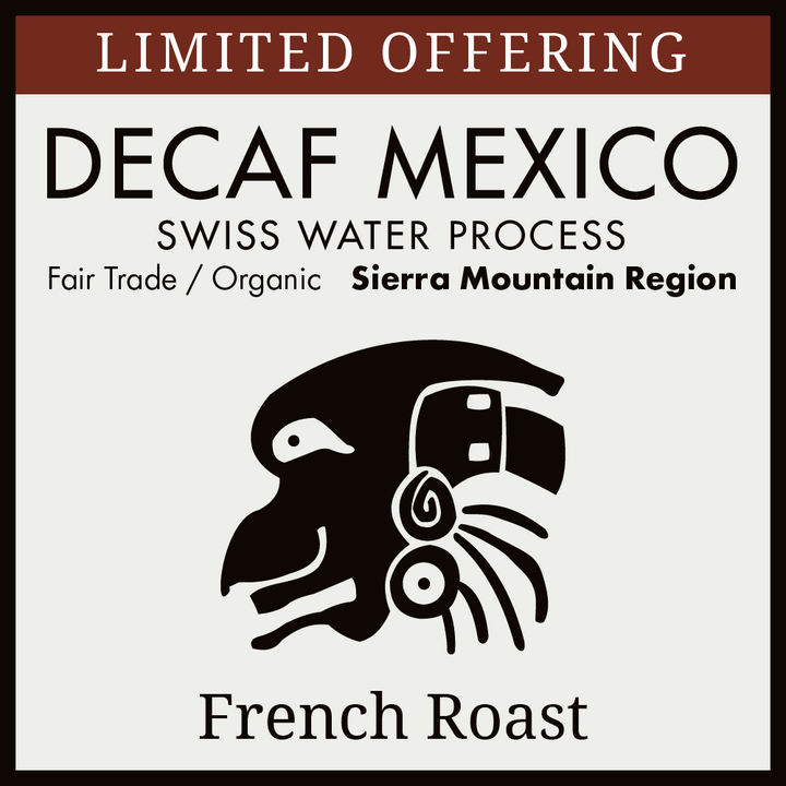 Mexico Sierra Mountain – Swiss Water DECAF, French